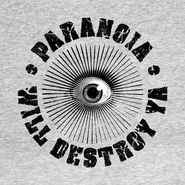 PARANOIA WILL DESTROY YA' Black & White by MotiviTees